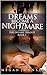 Dreams Become A Nightmare by Megan     Johnson
