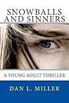 Snowballs and Sinners Snowballs and Sinners