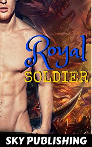 Royal Soldier (Kindle Edition)