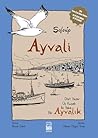 Ayvali - Dört Yazar, Üç Kuşak, İki Yaka, Bir Ayvalık by Soloúp