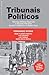 Tribunais políticos : tribunais militares especiais e tribunais plenários durante a Ditadura e o Estado Novo