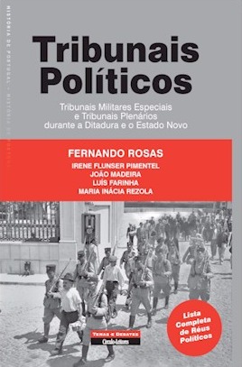 Tribunais políticos : tribunais militares especiais e tribunais plenários durante a Ditadura e o Estado Novo