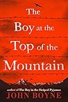 The Boy at the Top of the Mountain by John Boyne