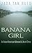 Banana Girl: An Asian Ameri...