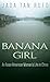 Banana Girl: An Asian American Woman's Life in China