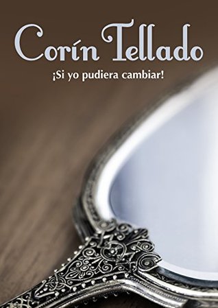 ¡Si yo pudiera cambiar! (Kindle Edition)