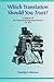 "Which Translation Should You Trust?": A Defense Of The Authorized King James Version Of 1611