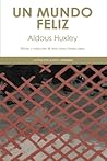 Un Mundo Feliz by Aldous Huxley