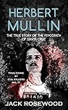 Herbert Mullin: The True Story of the Psycopath of Santa Cruz