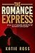 The Romance Express: A box set of romantic stories full of excitement and scandal