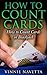 How to Count Cards: How to Count Cards in Blackjack