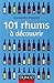 101 rhums à découvrir by Alexandre Vingtier