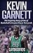 Kevin Garnett: The Inspiring Story of One of Basketball's Greatest Power Forwards (Basketball Biography Books)