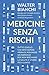 Medicine senza rischi (Italian Edition)