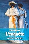L'enquête: Suivi de: La Rivière L'enquête: Suivi de: La Rivière