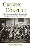 Crowns in Conflict by Theo Aronson
