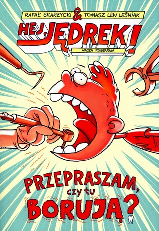 Przepraszam, czy tu borują? (Hej, Jędrek!, #1)