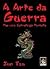A Arte da Guerra - Por uma Estratégia Perfeita