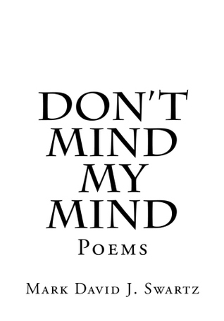 Don't Mind My Mind: Poems