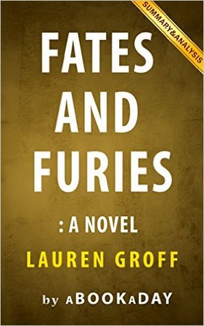 Summary of Fates and Furies: A Novel by Lauren Groff | Summary & Analysis