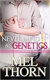 Never Mind the Genetics (Double Helix #1)
