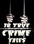 18 True Crime Tales: Collection