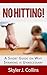 No Hitting!: A Short Guide on Why Spanking is Unnecessary