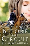 Hannah & Chris: Before the Circuit