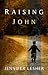 Raising John