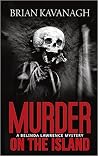 Murder on the Island (a Belinda Lawrence Mystery #6)