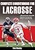 Complete Conditioning for Lacrosse (Complete Conditioning for Sports)