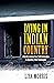 Dying in Indian Country: A ...