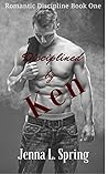 Disciplined By Ken: Romantic Discipline Book One Disciplined By Ken: Romantic Discipline Book One