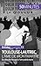 Toulouse-Lautrec, l'âme de Montmartre: Du Moulin Rouge à l’art publicitaire (Artistes t. 13) (French Edition)