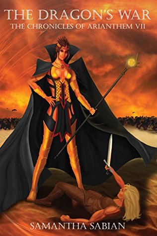 The Dragon's War (Chronicles of Arianthem #7)