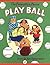 The Berenstain Bears Play Ball by Stan Berenstain