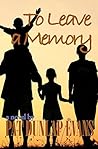 Book cover for To Leave a Memory
