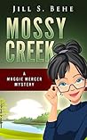 Mossy Creek by Jill S. Behe