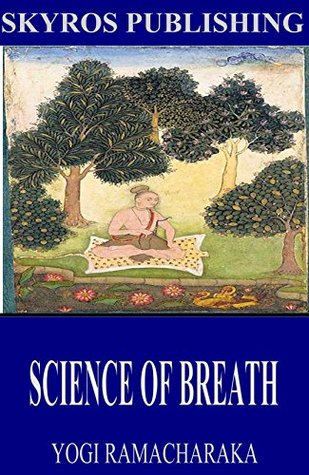 Science of Breath (Kindle Edition)
