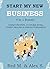 START MY NEW BUSINESS (4 in...