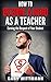 How to be a HERO as a TEACH...
