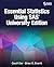 Essential Statistics Using SAS University Edition by Geoff Der
