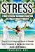 Stress: 7 Most Effective Te...