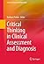 Critical Thinking in Clinical Assessment and Diagnosis by Barbara Probst