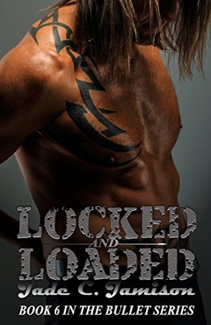 Locked and Loaded (Bullet Rockstar Romance, #6)
