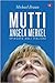Mutti: Angela Merkel spiegata agli italiani