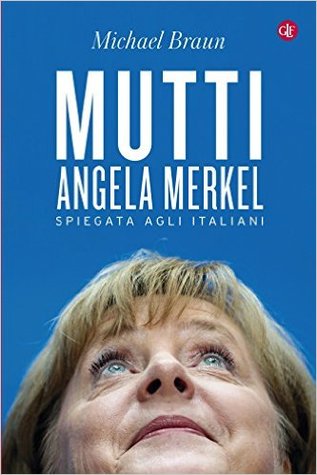 Mutti: Angela Merkel spiegata agli italiani