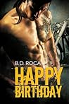 Happy Birthday by B.D. Roca