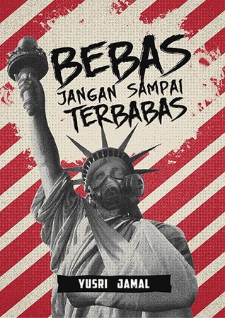 Bebas Jangan Sampai Terbabas (Paperback)