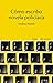 Cómo escribo novela policíaca (Guías + del escritor) (Spanish Edition)